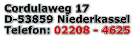 Cordulaweg 17   D-53859 Niederkassel Telefon: 02208 - 4625